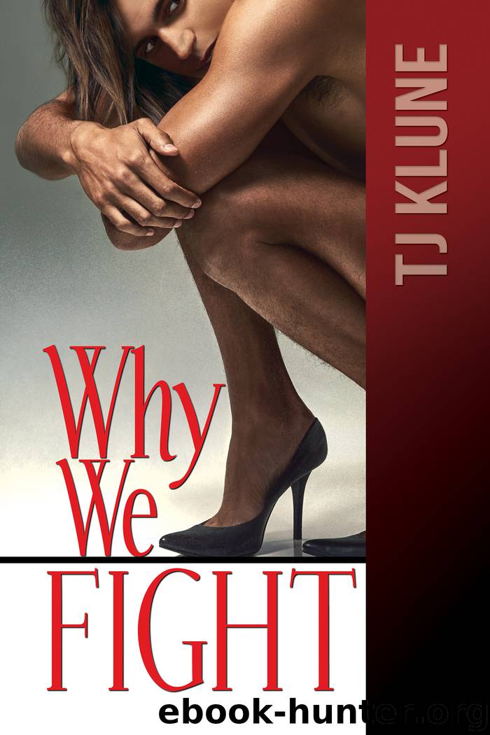 Why We Fight by TJ Klune