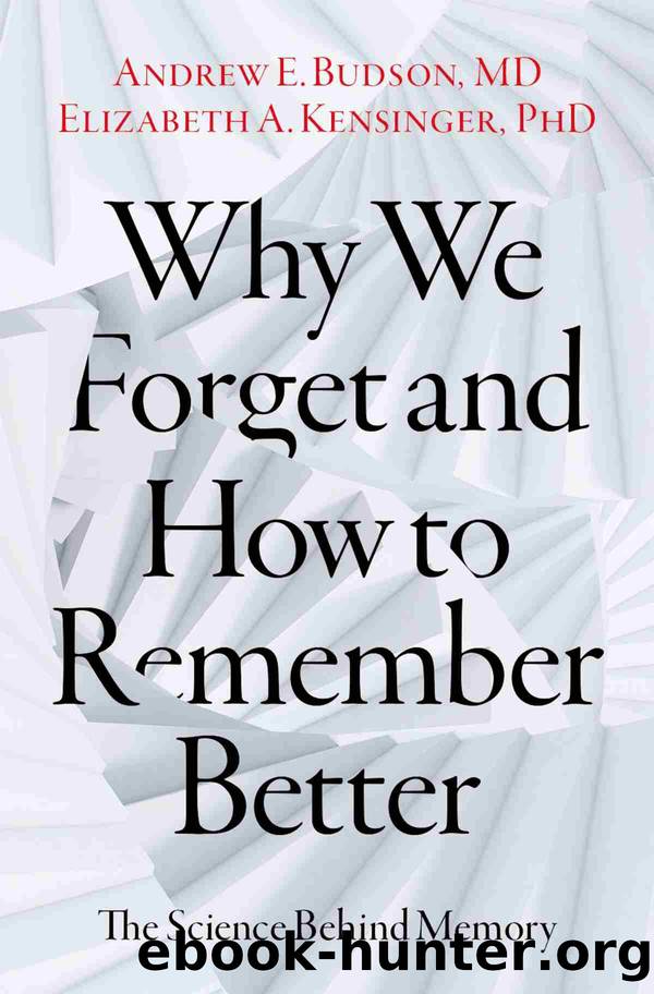 Why We Forget and How to Remember Better by Andrew E. Budson