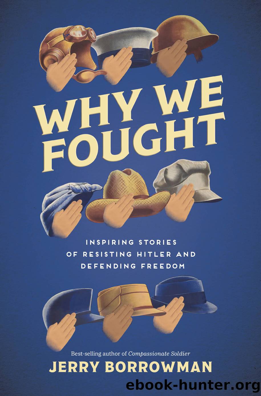 Why We Fought by Jerry Borrowman
