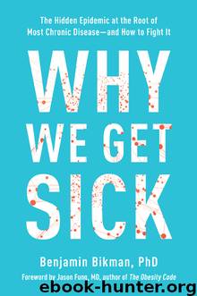 Why We Get Sick by Benjamin Bikman