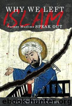 Why We Left Islam: Former Muslims Speak Out by Susan Crimp;Joel Richardson
