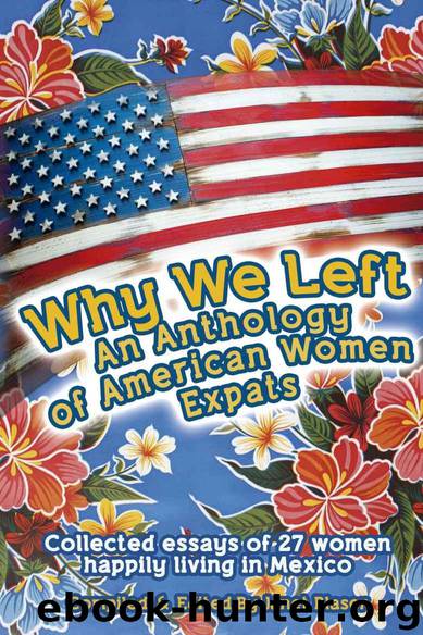 Why We Left an Anthology of American Women Expats by Janet Blaser