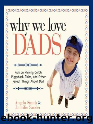 Why We Love Dads by Angela Smith & Jennifer Sander