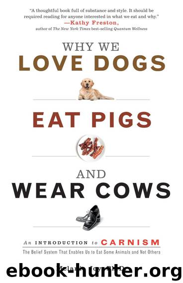 Why We Love Dogs, Eat Pigs, and Wear Cows: An Introduction to Carnism by Melanie Joy