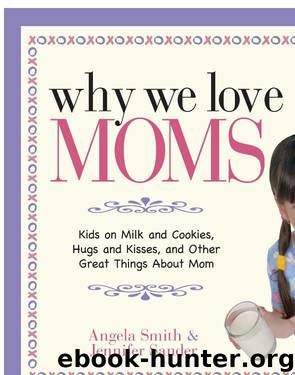 Why We Love Moms by Angela Smith & Jennifer Sander