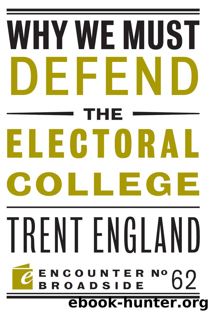 Why We Must Defend the Electoral College by Trent England