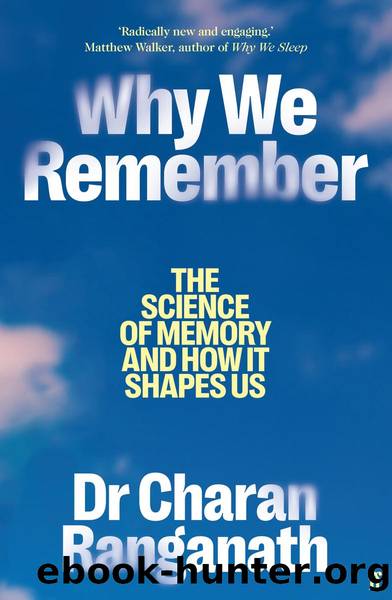 Why We Remember by Charan Ranganath