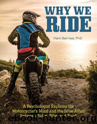 Why We Ride by Mark Barnes PhD & Phd