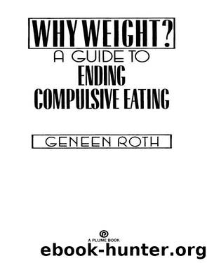 Why Weight? by Geneen Roth
