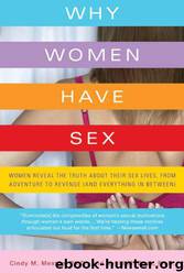 Why Women Have Sex: Understanding Sexual Motivations From Adventure to Revenge (And Everything in Between) by David M. Buss & Cindy M. Meston