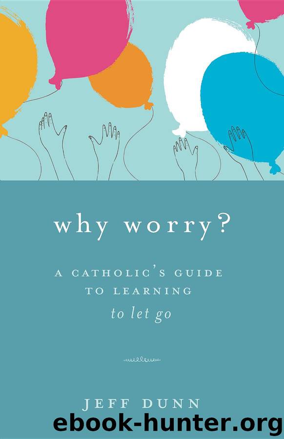 Why Worry? by Jeff Dunn