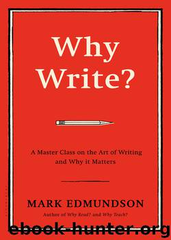Why Write? by Mark Edmundson
