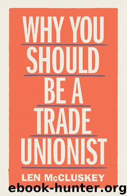 Why You Should be a Trade Unionist by Len McCluskey