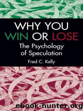 Why You Win or Lose by Fred C. Kelly
