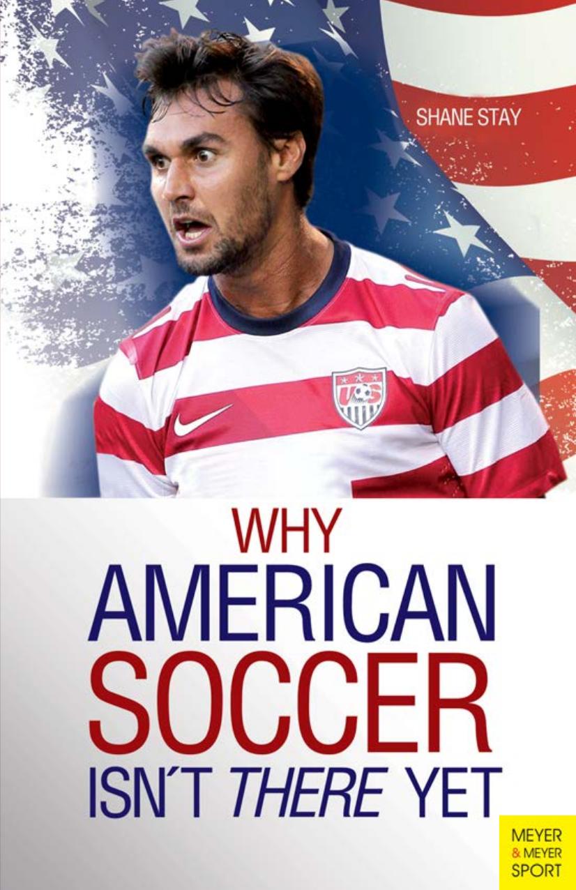 Why american soccer isn't there yet by Shane Stay
