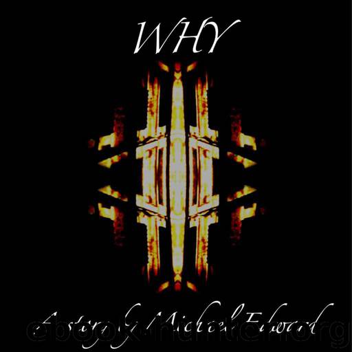 Why by Edward Michael