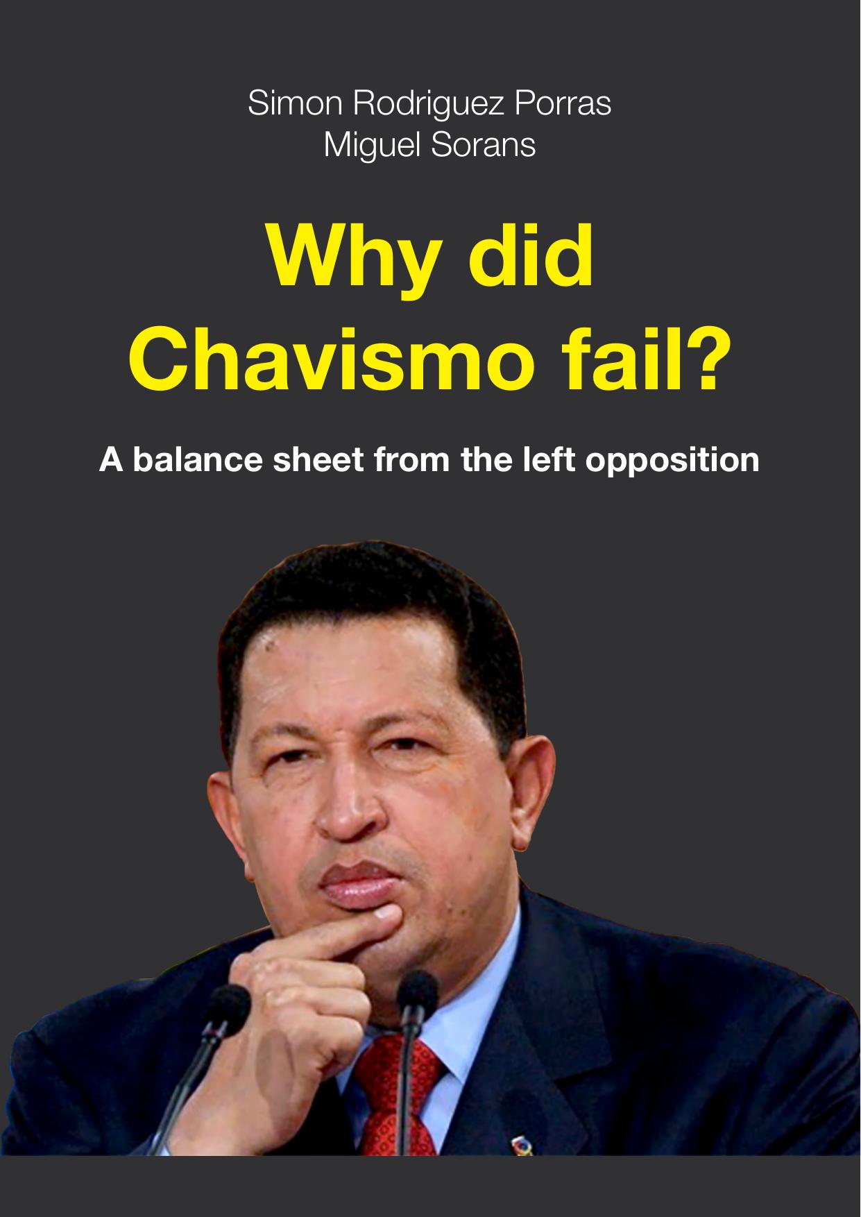 Why did Chavismo fail? A balance sheet from the left opposition by Simon Rodriguez Porras and Miguel Sorans