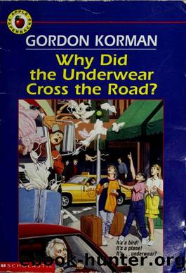 Why did the underwear cross the road? by Korman Gordon