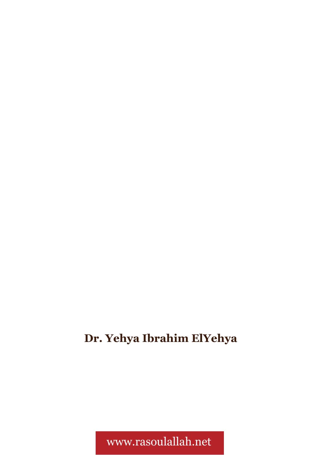 Why do we Study the Prophetâs Biography? by Yehya Ibrahim ElYehya