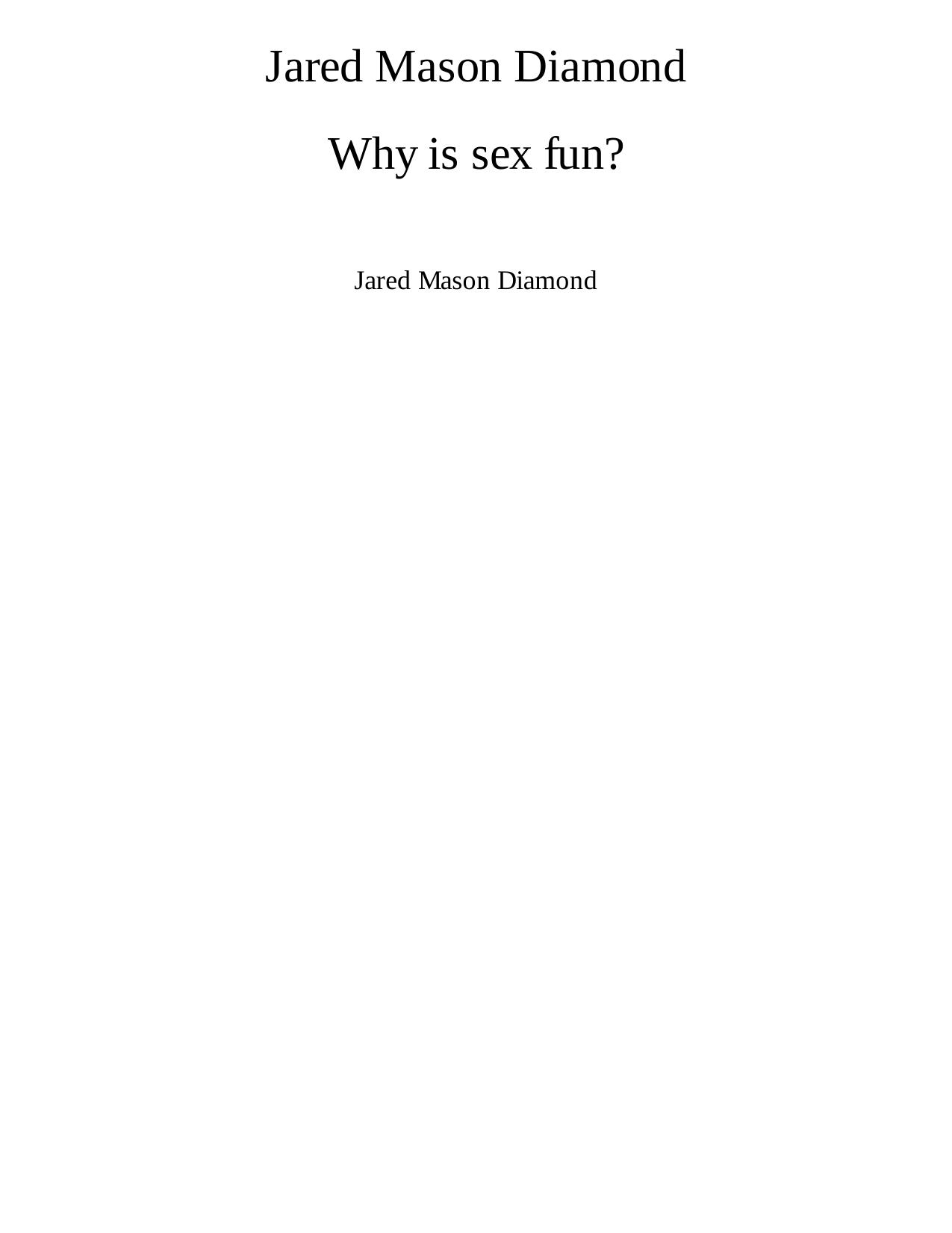 Why is Sex Fun?: the evolution of human sexuality by Jared Mason Diamond