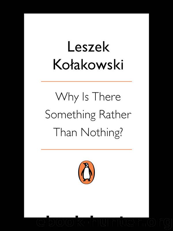Why is There Something Rather Than Nothing? by Leszek Kolakowski