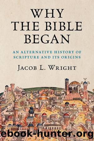 Why the Bible Began by Wright Jacob L