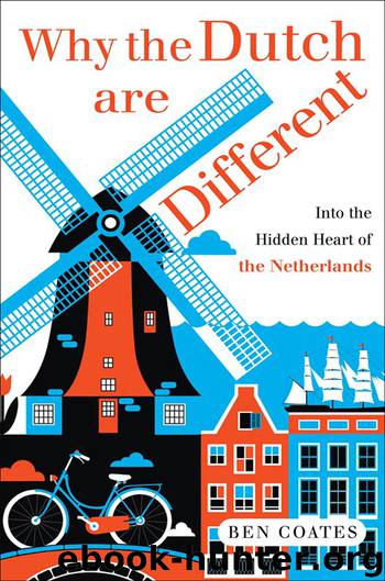 Why the Dutch are Different by Ben Coates