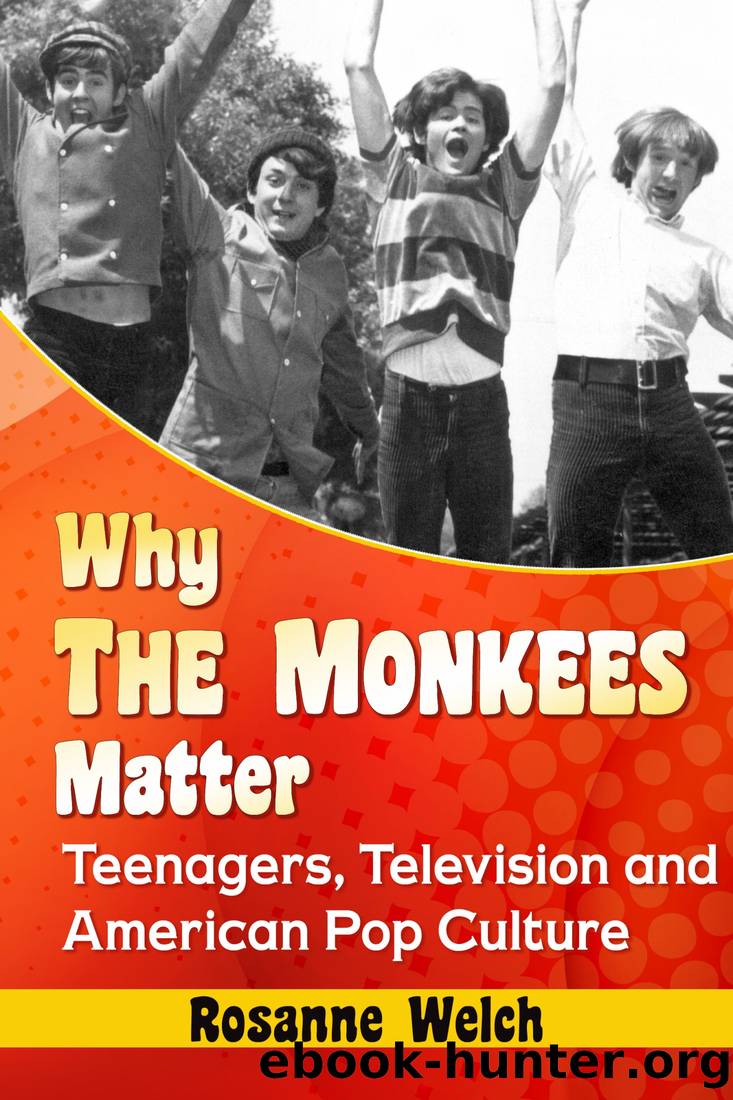 Why the Monkees Matter: Teenagers, Television and American Pop Culture by Rosanne Welch