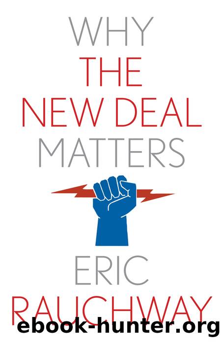Why the New Deal Matters by Eric Rauchway