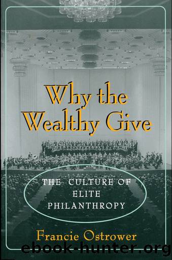 Why the Wealthy Give by Francie Ostrower;