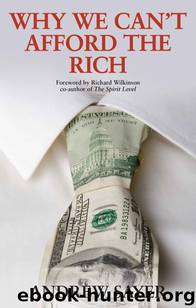 Why we can't afford the rich by Andrew Sayer