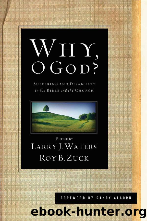 Why, O God? (Foreword by Randy Alcorn) by Larry J. Waters