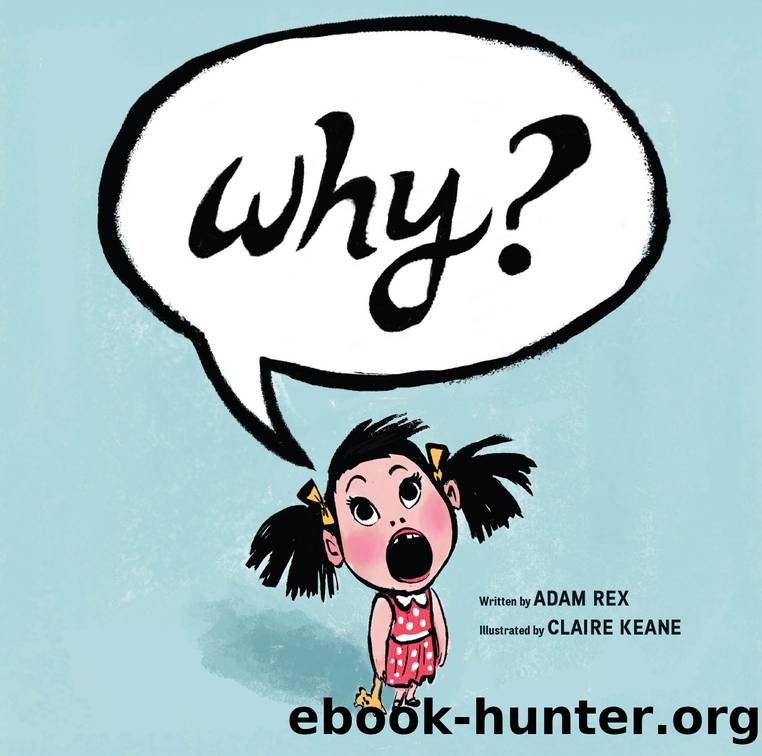 Why? by Adam Rex