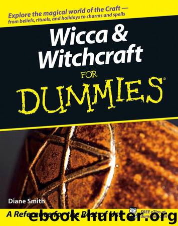 Wicca and Witchcraft For Dummies by Diane Smith