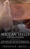 Wiccan Spells for beginners by Hill Naomi