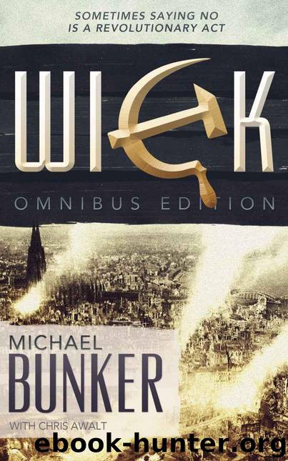 Wick - The Omnibus Edition by Bunker Michael & Chris Awalt