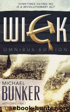 Wick - The Omnibus Edition by Michael Bunker & Chris Awalt
