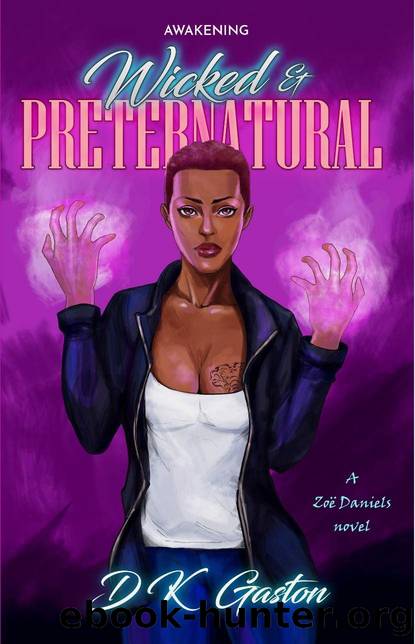 Wicked & Preternatural by D K Gaston