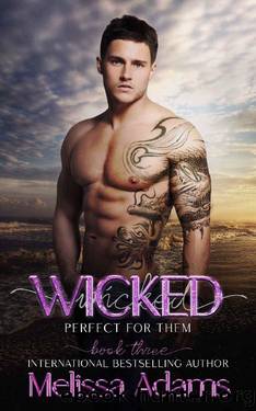 Wicked (Perfect for them Book 3) by Melissa Adams
