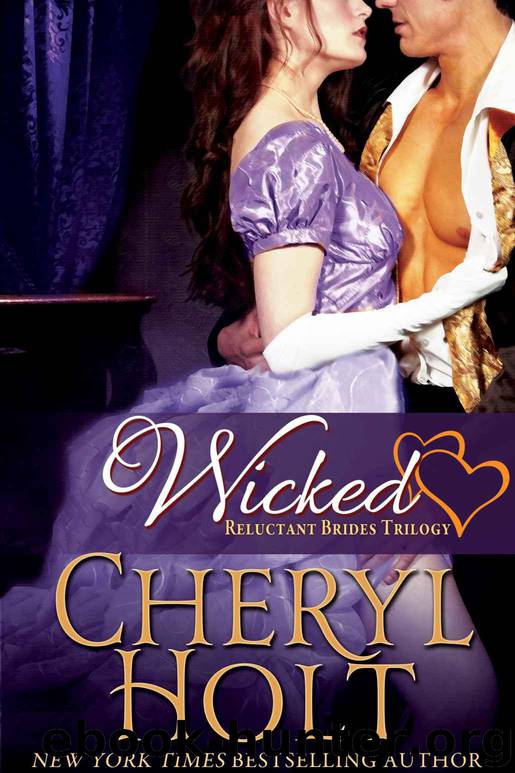 Wicked (Reluctant Brides Trilogy) by Cheryl Holt