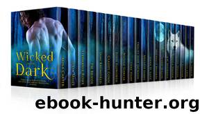 Wicked After Dark: 20 Steamy Paranormal Tales of Dragons, Vampires, Werewolves, Shifters, Witches, Angels, Demons, Fey, and More by unknow