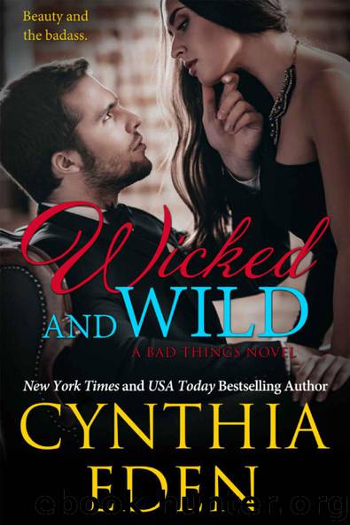 Wicked And Wild by Cynthia Eden