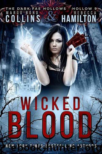 Wicked Blood (Dark Fae Hollows) by Margo Bond Collins & Rebecca Hamilton & Charmed Legacy & Dark Fae Hollows