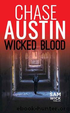 Wicked Blood: A Nation Under Attack (Sam Wick Rapid Thrillers Book 4) by Chase Austin