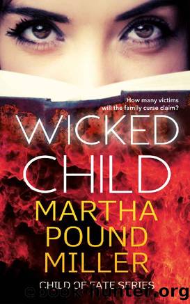 Wicked Child by Martha Pound Miller