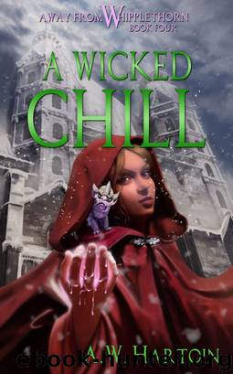 Wicked Chill (Away From Whipplethorn Book Four) by Hartoin A.W