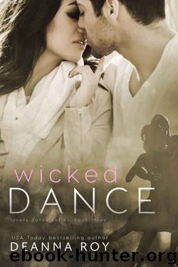 Wicked Dance (Lovers Dance Book 3) by Deanna Roy