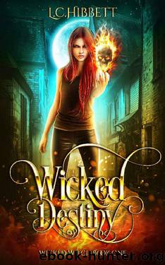 Wicked Destiny: A Reverse Harem Urban Fantasy Series (Wicked Witches Book 1) by L.C. Hibbett