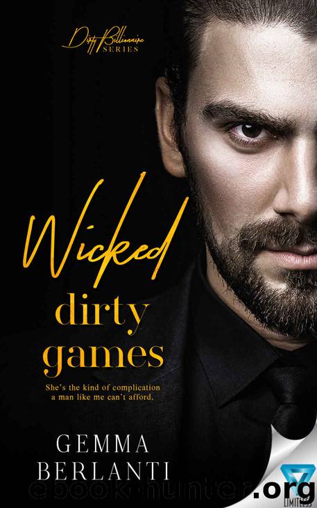 Wicked Dirty Games (Dirty Billionaire Series Book 1) by Gemma Berlanti