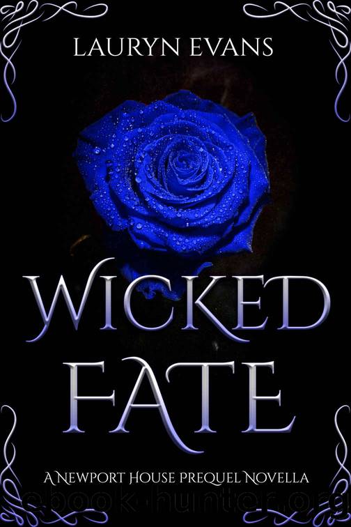 Wicked Fate: A Newport House Prequel Novella by Lauryn Evans